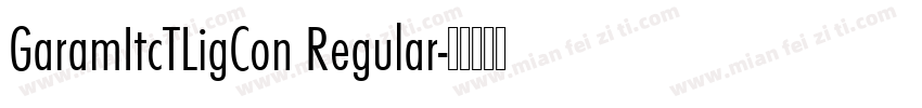 GaramItcTLigCon Regular字体转换